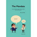 The Mandate: how good people struggle with bad mandates, and what to do about it - Paperback