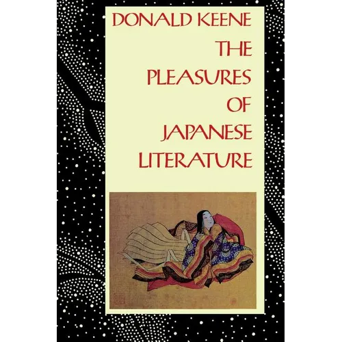 The Pleasures of Japanese Literature - Paperback