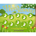 Ten Little Bunnies: A Counting Storybook - Board Book