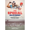 The Special Relationship: The History of American Football in the United Kingdom - Hardcover