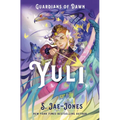 Guardians of Dawn: Yuli - Hardcover