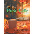 Recalling Past Life: About Days Forgotten, Dreams Dreamt, Books Read, and Some Flute Music - Paperback