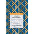 Airline Economics: An Empirical Analysis of Market Structure and Competition in the Us Airline Industry - Hardcover
