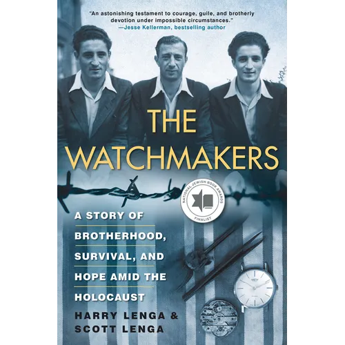The Watchmakers: A Story of Brotherhood, Survival, and Hope Amid the Holocaust - Paperback