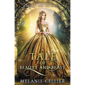 A Tale of Beauty and Beast: A Retelling of Beauty and the Beast - Paperback