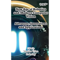 New Age of Robotics and Modern Computer Vision: Advances, Innovations and Applications - Hardcover
