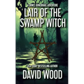 Lair of the Swamp Witch: A Bones Bonebrake Adventure - Paperback