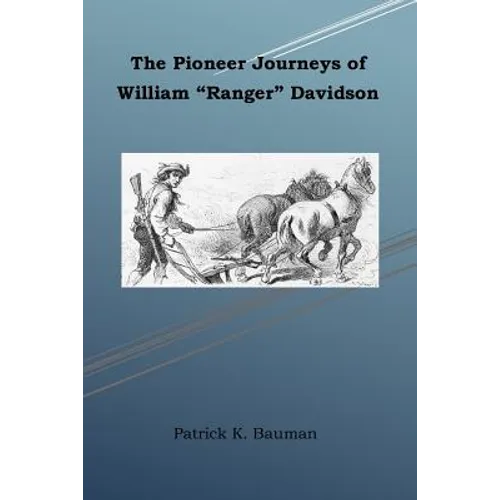 The Pioneer Journeys of William "Ranger" Davidson - Paperback