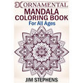 Ornamental Mandala Coloring Book: For All Ages - Paperback