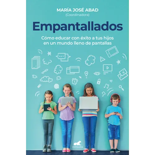 Empantallados. El Impacto de Las Pantallas En La Vida Familiar / Screened. How to Raise Your Kids Successfully in a World Filled with Screens - Paperback