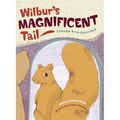 Wilbur's Magnificent Tail - Hardcover