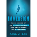 Immersion: The Science of the Extraordinary and the Source of Happiness - Paperback
