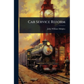Car Service Reform - Paperback