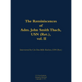 The Reminiscences of Adm. John Smith Thach, USN (Ret.), Vol. 2: 1905-1981 - Hardcover