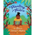 Planting Peace: The Story of Wangari Maathai - Paperback