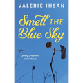 Smell the Blue Sky: Young, Pregnant, and Widowed - Paperback