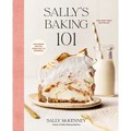 Sally's Baking 101: Foolproof Recipes from Easy to Advanced - Hardcover