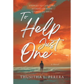 To Help Just One: Stories to Comfort Stories of Hope Stories to Heal - Hardcover