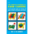 The Complete Handbook of Sand Casting - Hardcover
