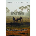 The Horses of Proud Spirit - Paperback