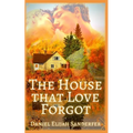 The House that Love Forgot - Paperback