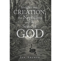 Insights into Creation, the Nephilim and the Sons of God - Hardcover