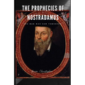 The Prophecies of Nostradamus: The Man Who Saw Tomorrow - Paperback
