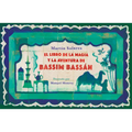 El Libro de la Magia Y La Aventura de Bassim Bassán / Bassim Bassan's Book of Magic and Adventures - Paperback