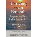 Thriving As An Empath: Empowering Your Highly Sensitive Self - Paperback