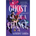 Ghost of a Chance: A Spicy Cozy Paranormal Romcom - Paperback
