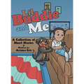 Lil Buddie and Me: A Collection of Short Stories - Hardcover