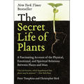 The Secret Life of Plants: A Fascinating Account of the Physical, Emotional, and Spiritual Relations Between Plants and Man - Paperback