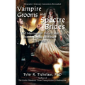 Vampire Grooms and Spectre Brides: The Marriage of French and British Gothic Literature, 1789-1897 - Hardcover