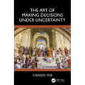 The Art of Making Decisions Under Uncertainty - Paperback