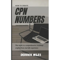 How to Create Cpn Numbers for Beginners: A Step by Step guide on how to create CPN numbers and lawfully improve your credit score - Paperback