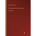 The Women of the French Salons: in large print - Paperback