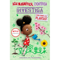 ADA Magnífica, Científica Investiga: Todo Sobre Las Plantas / The Why Files: Plants - Paperback