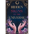 Hidden Signs of the Universe: The Secret Code Behind Coincidences, Repetitions, and Synchronicities - Paperback