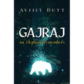 Gajraj - An Elephant Remembers - Paperback