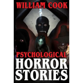 Psychological Horror Stories: A Collection of Psychological Horror Fiction for Adults - Paperback