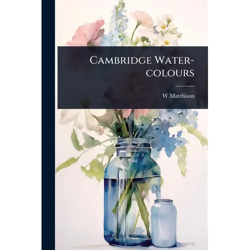 Cambridge Water-colours - Paperback