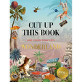 Cut Up This Book and Create Your Own Wonderland: 1,000 Unexpected Images for Collage Artists - Paperback