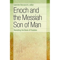 Enoch and the Messiah Son of Man: Revisiting the Book of Parables - Paperback