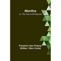Martha; or, The Fair at Richmond - Paperback