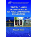 Strategic Planning and Decision-Making for Public and Non-Profit Organizations - Paperback