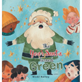 The Year Santa Turned Green - Hardcover