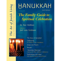 Hanukkah: The Family Guide to Spiritual Celebration - Paperback