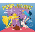 Poop for Breakfast: Why Some Animals Eat It - Hardcover
