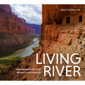 Living River: The Promise of the Mighty Colorado - Hardcover