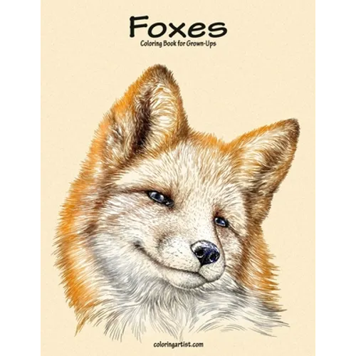 Foxes Coloring Book for Grown-Ups 1 - Paperback